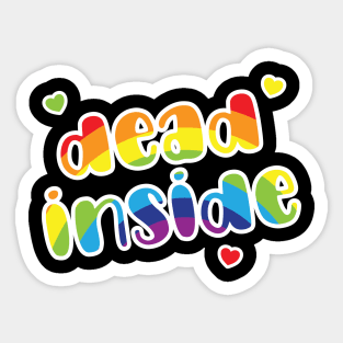 Dead Inside Rainbow Sticker